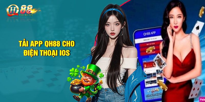 Tải app QH88 cho điện thoại
