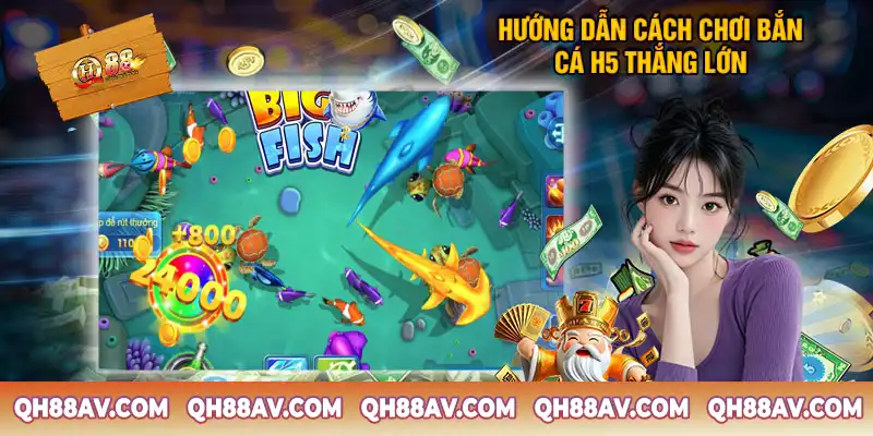 Cách chơi bắn cá H5 dễ thắng lớn Cách chơi bắn cá H5 dễ thắng lớn