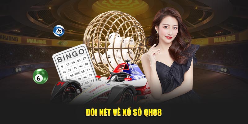 Giới thiệu đôi nét về danh mục xổ số tại QH88