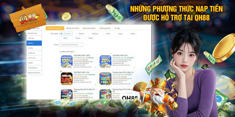 Các Phương Thức Nạp Tiền Được Hỗ Trợ Tại QH88